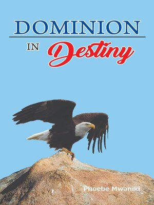 cover image of Dominion In Destiny